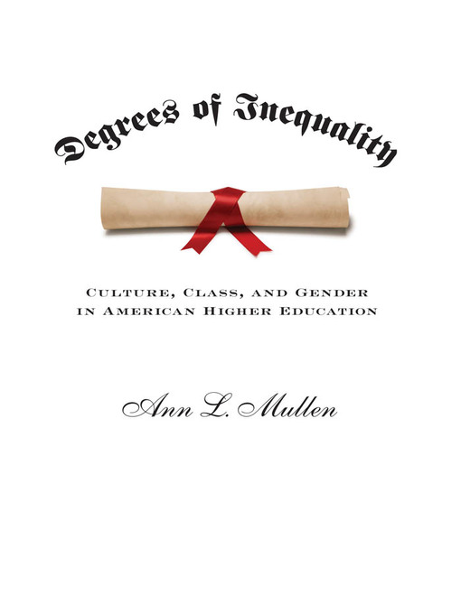 Title details for Degrees of Inequality by Ann L. Mullen - Available